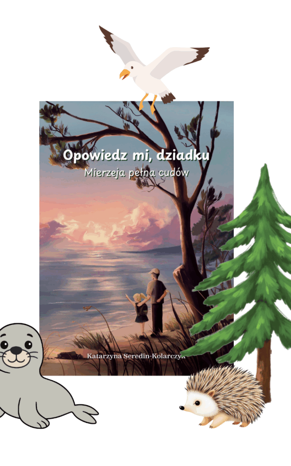 Opowiedz mi dziadku. Mierzeja pełna cudów