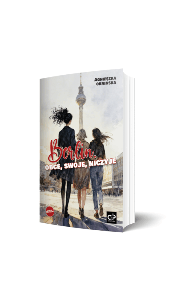 Berlin. Obce, swoje, niczyje